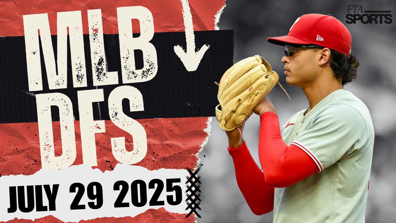 MLB DFS Picks 7/29/25