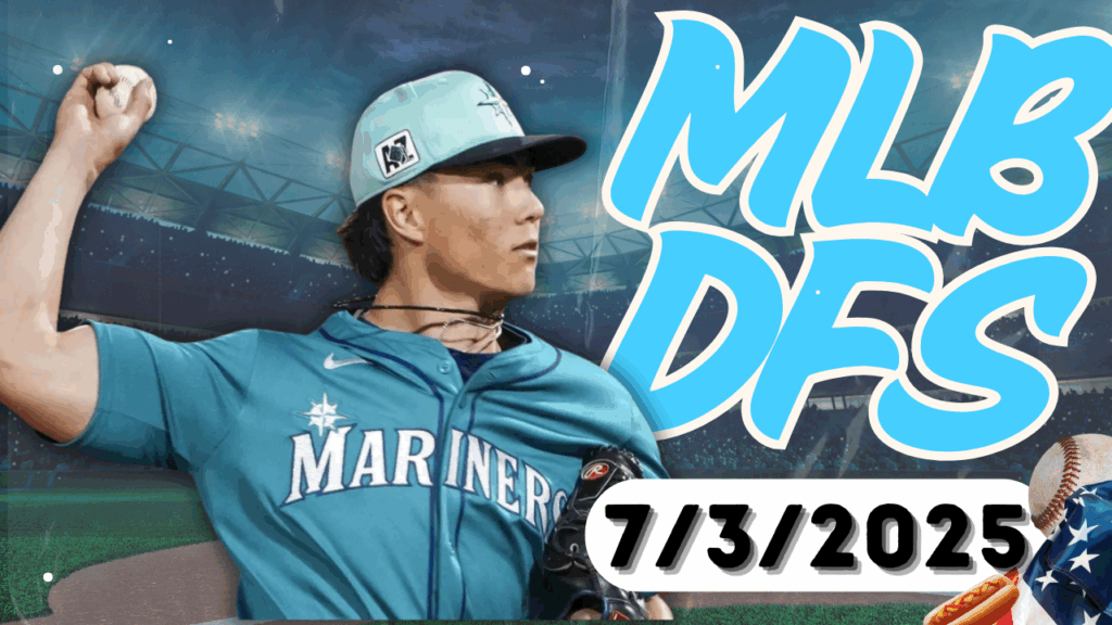 MLB DFS Picks 7/3/25