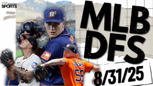 MLB DFS Picks 8/31/25