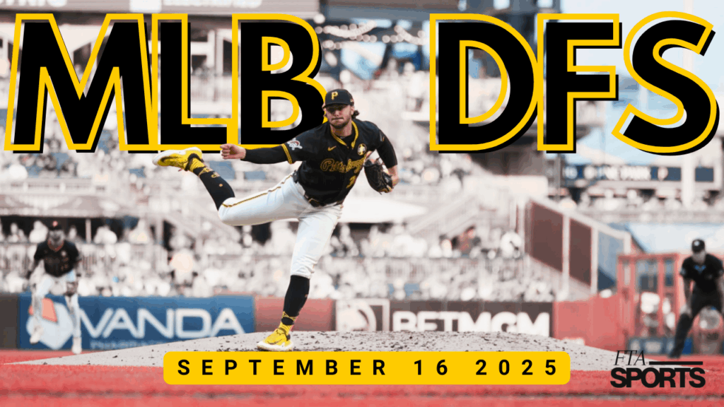 MLB DFS Picks 9/16/25