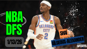 NBA DFS Picks 1-13-26