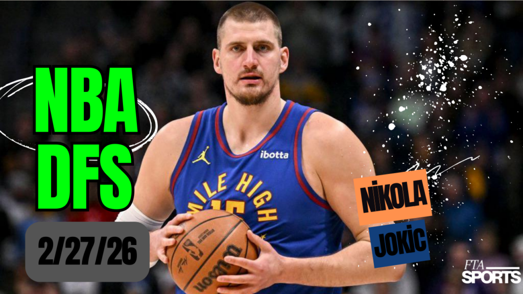 NBA DFS Picks 2-27-26