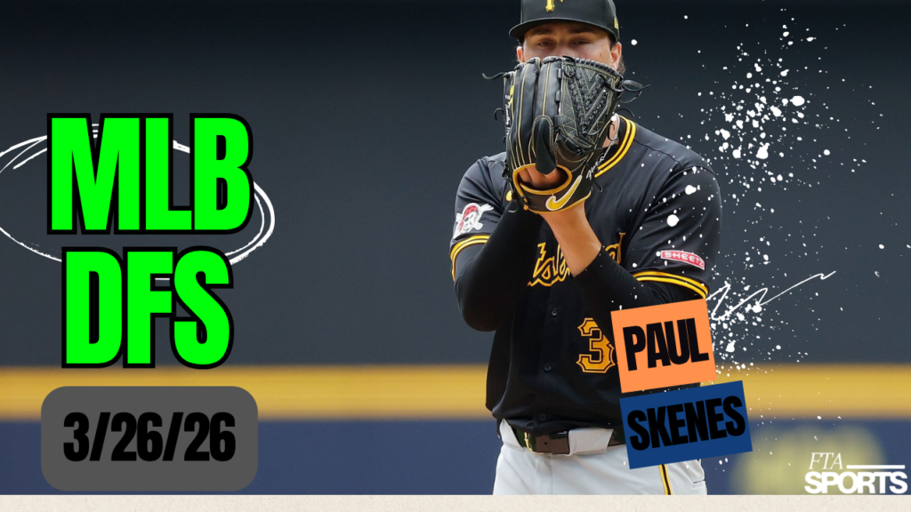MLB DFS Picks 3/26/26