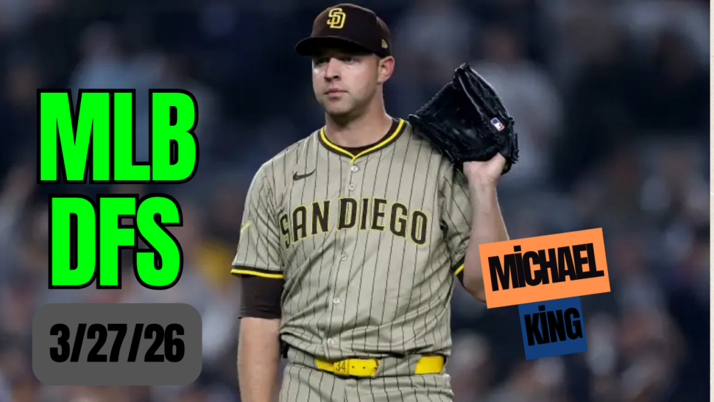 MLB DFS Picks 3/27/26