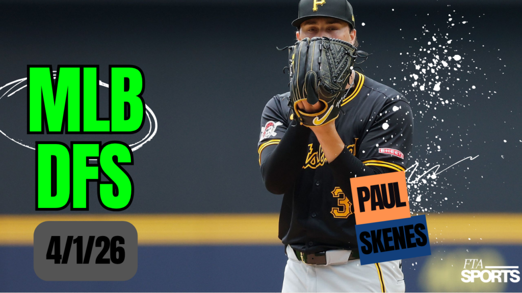 MLB DFS Picks 4/1/26