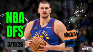 NBA DFS Picks 3-11-26