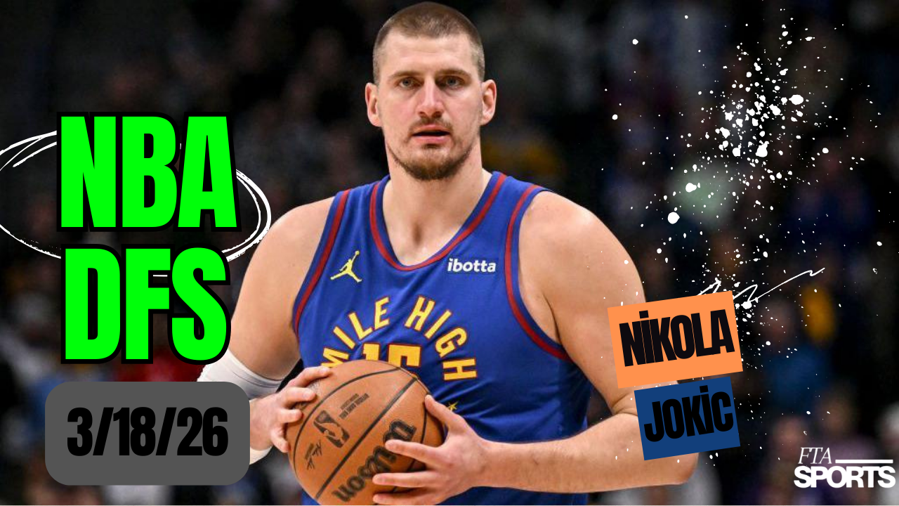 NBA DFS Picks 3-18-26