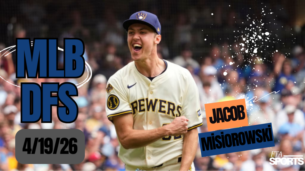 MLB DFS Picks 4/19/26