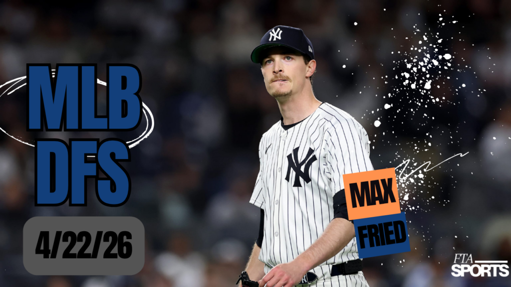 MLB DFS Picks 4/22/26