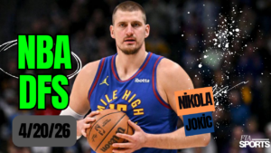 NBA DFS Picks 4-20-26