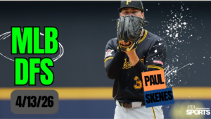 MLB DFS Picks 4/13/26