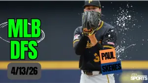 MLB DFS Picks 4/13/26