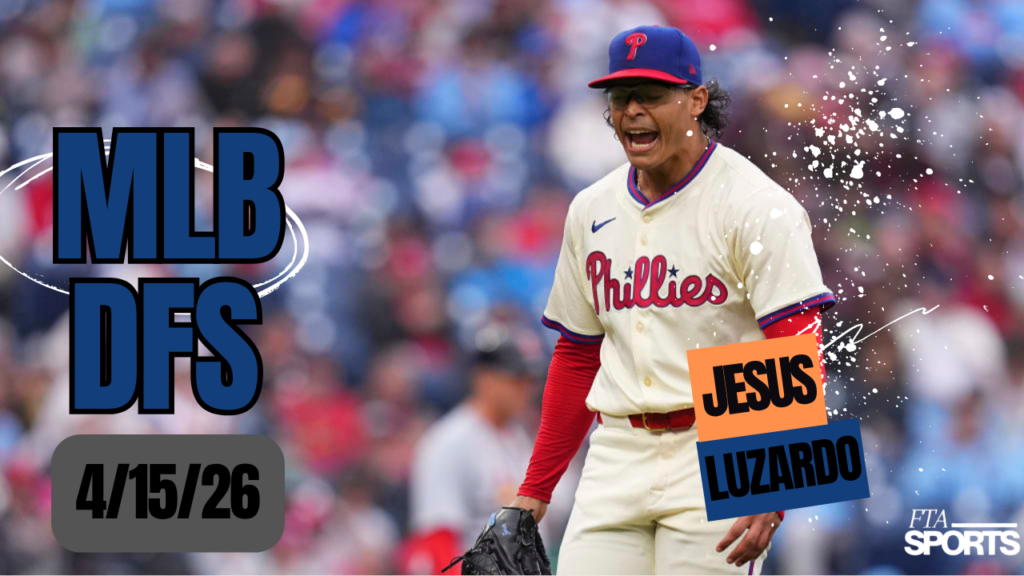 MLB DFS Picks 4/15/26