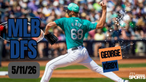 MLB DFS Picks 5/11/26
