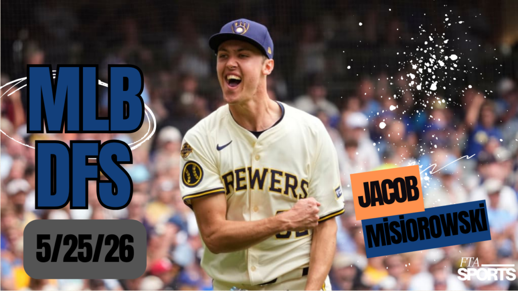 MLB DFS Picks 5/25/26