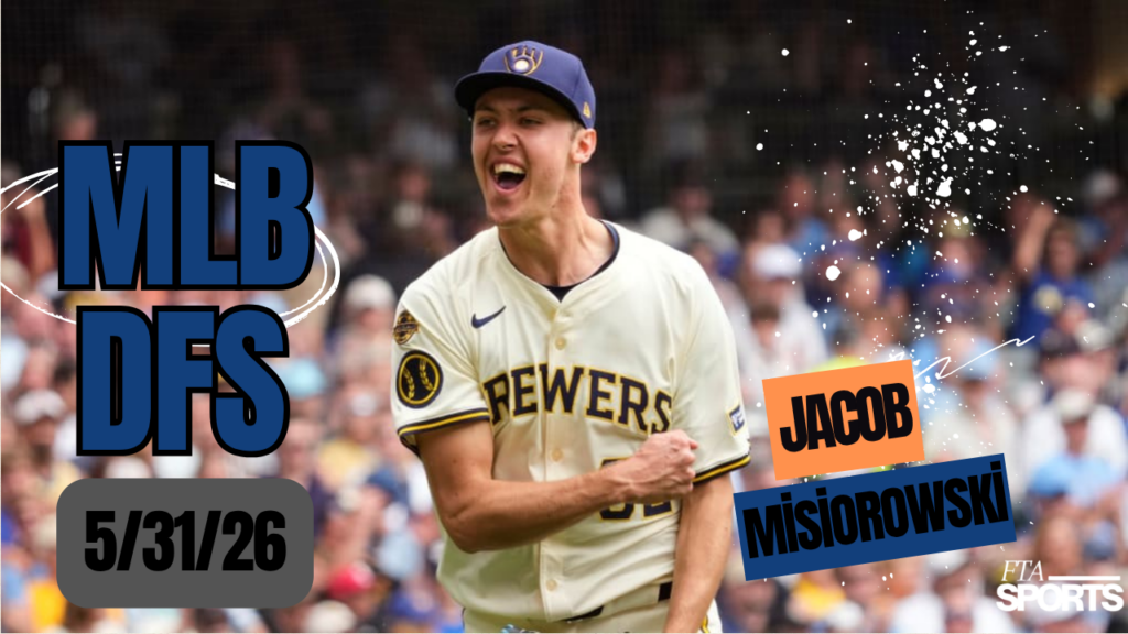 MLB DFS Picks 5/31/26