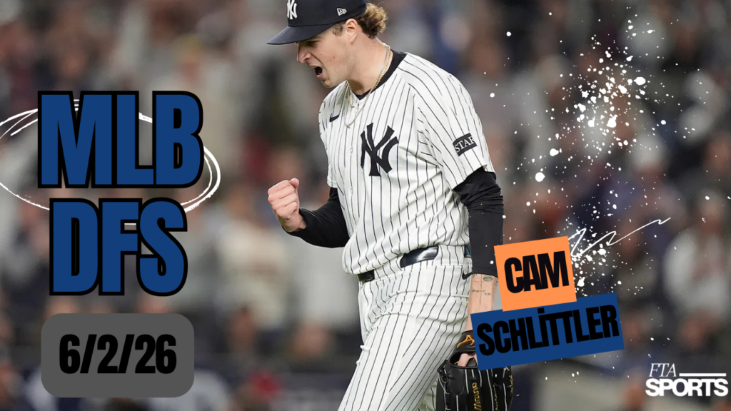 MLB DFS Picks 6/2/26